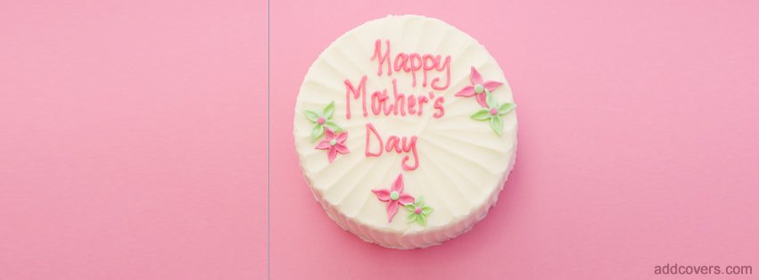 Mothers Day Cake Facebook Covers