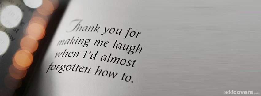 Thank you for making me laugh Facebook Covers