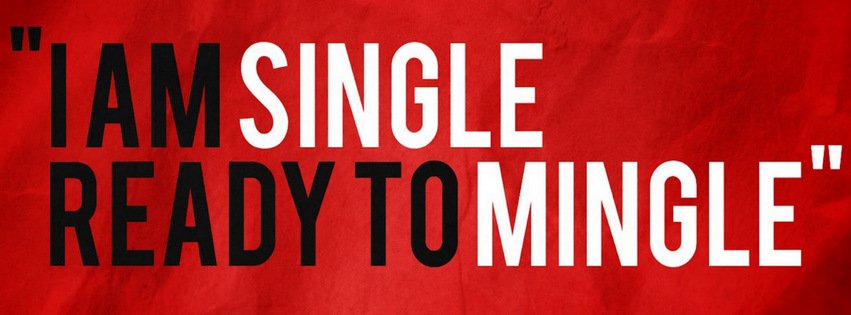 I am Single {Life Quotes Facebook Timeline Cover Picture, Life Quotes Facebook Timeline image free, Life Quotes Facebook Timeline Banner}