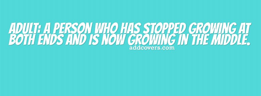 An adult {Funny Quotes Facebook Timeline Cover Picture, Funny Quotes Facebook Timeline image free, Funny Quotes Facebook Timeline Banner}