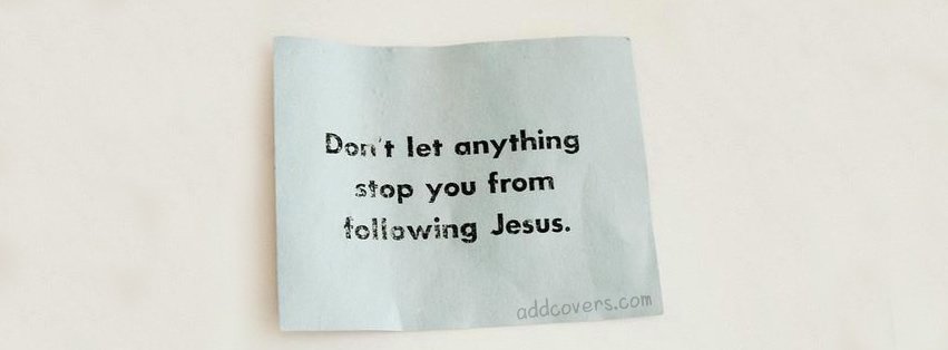 Follow Jesus Facebook Covers