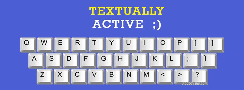 Textually Active {Funny Facebook Timeline Cover Picture, Funny Facebook Timeline image free, Funny Facebook Timeline Banner}