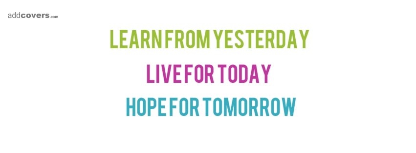 learn from yesterday {Advice Quotes Facebook Timeline Cover Picture, Advice Quotes Facebook Timeline image free, Advice Quotes Facebook Timeline Banner}
