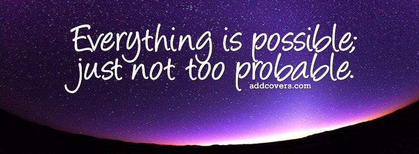 Everything is possible {Others Facebook Timeline Cover Picture, Others Facebook Timeline image free, Others Facebook Timeline Banner}
