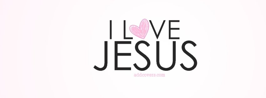 I love Jesus {Christian Facebook Timeline Cover Picture, Christian Facebook Timeline image free, Christian Facebook Timeline Banner}