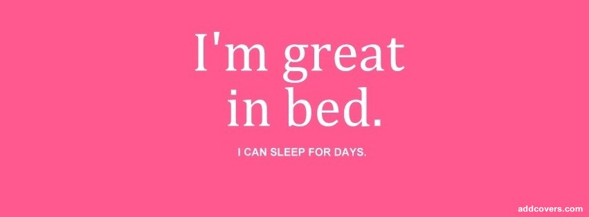 great in bed {Funny Facebook Timeline Cover Picture, Funny ...