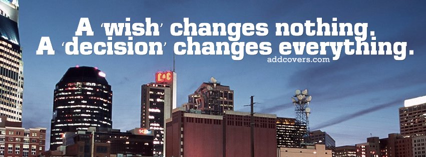 Wishes and Decisions Facebook Covers