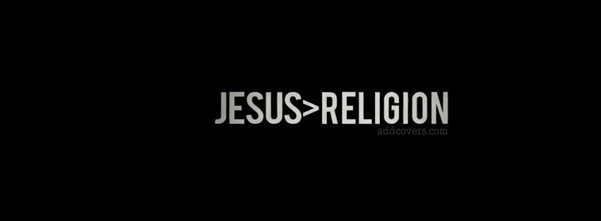 Jesus is Greater than Religion {Christian Facebook Timeline Cover Picture, Christian Facebook Timeline image free, Christian Facebook Timeline Banner}