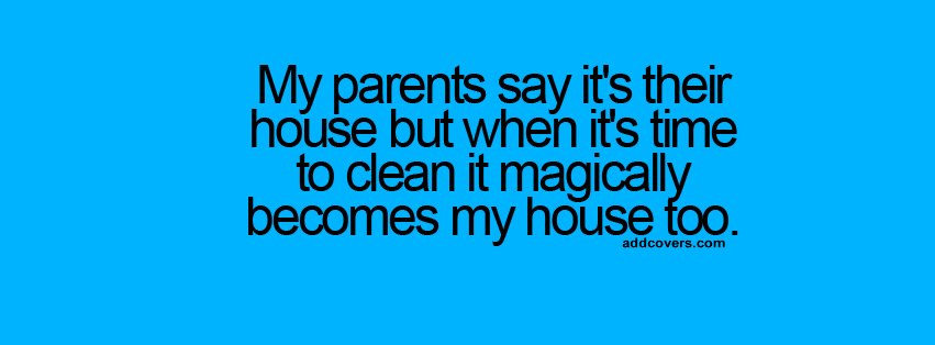 My House {Funny Quotes Facebook Timeline Cover Picture, Funny Quotes Facebook Timeline image free, Funny Quotes Facebook Timeline Banner}