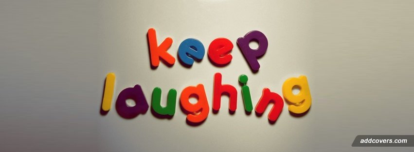 Keep Laughing Facebook Covers
