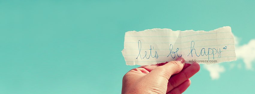 Lets be happy {Word Pictures Facebook Timeline Cover Picture, Word Pictures Facebook Timeline image free, Word Pictures Facebook Timeline Banner}