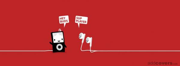 "Hey buds".... "sup player!"