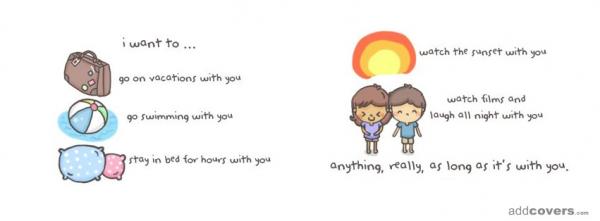I want to go on vacations with you