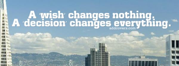 Wishes and Decisions