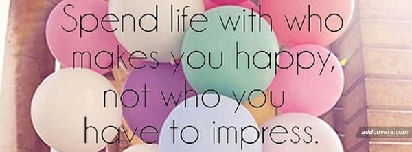 Be with who makes you happy