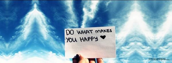 Do what makes you happy