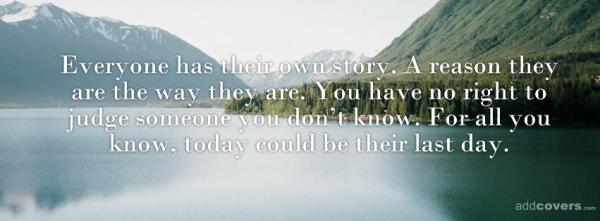 Everyone has their own story