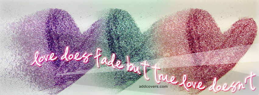 True love doesn't fade Facebook Covers