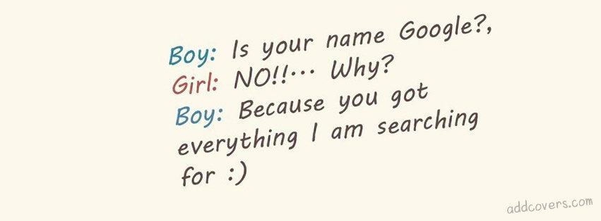 Is your name google? {Funny Quotes Facebook Timeline Cover Picture, Funny Quotes Facebook Timeline image free, Funny Quotes Facebook Timeline Banner}