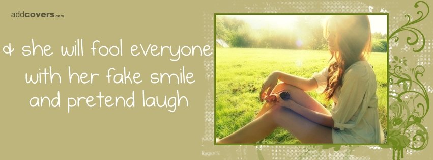 Fake smile & Pretend laugh {Others Facebook Timeline Cover Picture, Others Facebook Timeline image free, Others Facebook Timeline Banner}