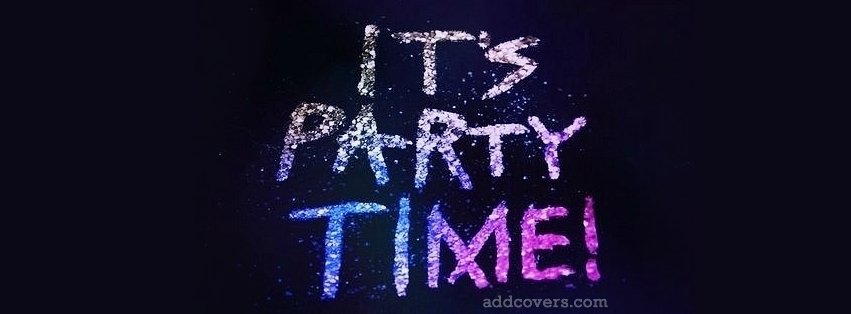 Party Time {Word Pictures Facebook Timeline Cover Picture, Word Pictures Facebook Timeline image free, Word Pictures Facebook Timeline Banner}